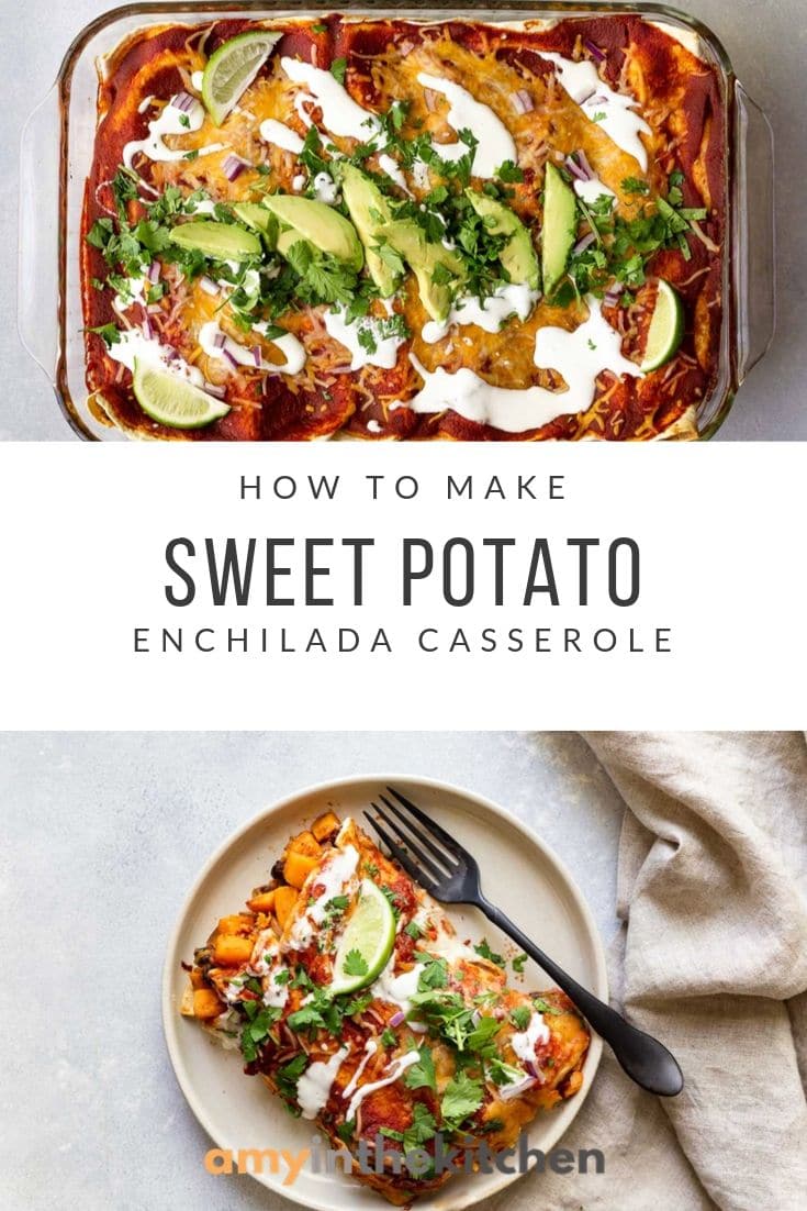 Sweet Potato Enchilada Casserole Amy in the Kitchen
