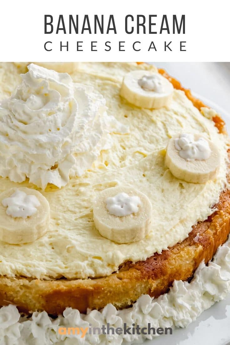 Banana Cream Pie Cheesecake Recipe Amy in the Kitchen
