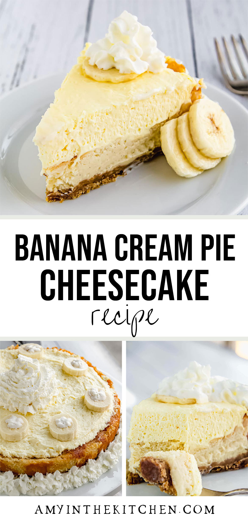 Banana Cream Pie Cheesecake Recipe Amy in the Kitchen